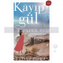 Kayıp Gül | Serdar Özkan