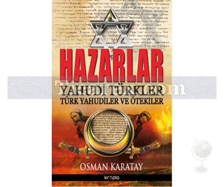 Hazarlar | Yahudi Türkler Türk Yahudiler ve Ötekiler | Osman Karatay - Resim 1