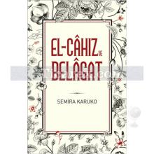 El-Cahız ve Belagat | Semira Karuko