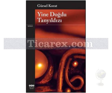 Yine Doğdu Tanyıldızı | Gürsel Korat - Resim 1