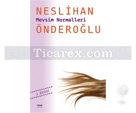 Mevsim Normalleri | Neslihan Önderoğlu - Resim 1