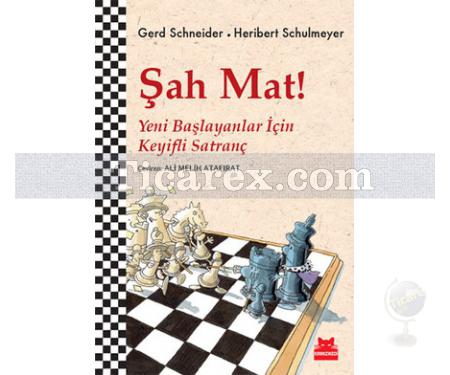 Şah Mat! | Yeni Başlayanlar İçin Keyifli Satranç | Gerd Schneider, Heribert Schulmeyer - Resim 1