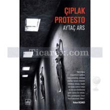 Çıplak Protesto | Aytaç Ars