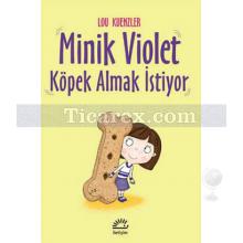 Minik Violet Köpek Almak İstiyor | Lou Kuenzler