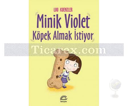 Minik Violet Köpek Almak İstiyor | Lou Kuenzler - Resim 1