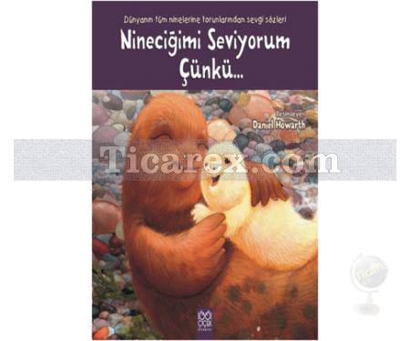 Nineciğimi Seviyorum Çünkü... | Daniel Howarth - Resim 1