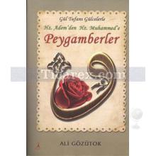 Hz. Adem'den Hz. Muhammed'e Peygamberler | Ali Gözütok