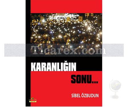 Karanlığın Sonu | Sibel Özbudun - Resim 1