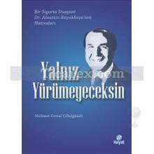 Yalnız Yürümeyeceksin | Mehmet Cemal Çiftçigüzeli