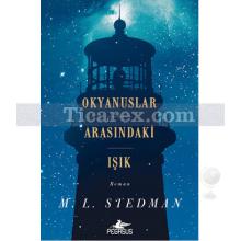 Okyanuslar Arasındaki Işık | M. L. Stedman