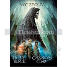 Magisterium Demir Yılı | Holly Black, Cassandra Clare
