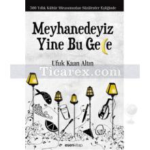 Meyhanedeyiz Yine Bu Gece | Ufuk Kaan Altın