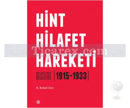 Hint Hilafet Hareketi | Belgelerle (1915 - 1933) | K. Kemal Aziz - Resim 1