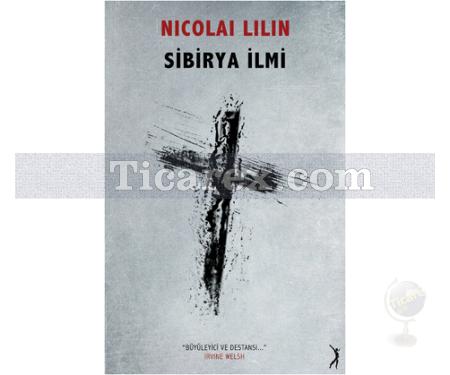 Sibirya İlmi | Nicolai Lilin - Resim 1