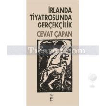 İrlanda Tiyatrosunda Gerçekçilik | Cevat Çapan