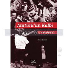 Atatürk'ün Kalbi | Alper Akdeniz