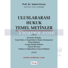 Uluslararası Hukuk Temel Metinler | Selami Kuran