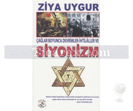 Çağlar Boyunca Devrimler - İhtilaller ve Siyonizm | Ziya Uygur - Resim 1