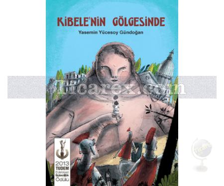 Kibele'nin Gölgesinde | Yasemin Yücesoy Gündoğan - Resim 1