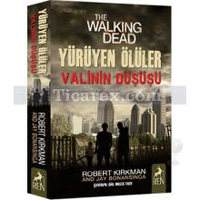 Yürüyen Ölüler - Valinin Düşüşü | Robert Kirkman, Jay Bonansigna