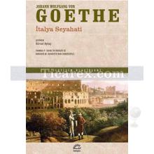 İtalya Seyahati | Johann Wolfgang Von Goethe