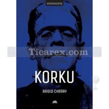 Korku | Sinemaya Giriş | Brigid Cherry