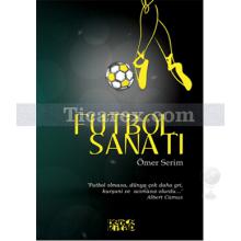 Futbol Sanatı | Ömer Serim