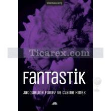 Fantastik | Sinemaya Giriş | Jacqueline Furby , Claire Hines