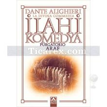 İlahi Komedya - Araf | Dante Alighieri