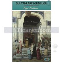 Sultanların Günlüğü | Ayça Mutlucan