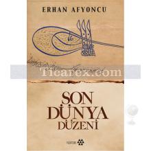 Son Dünya Düzeni | Erhan Afyoncu