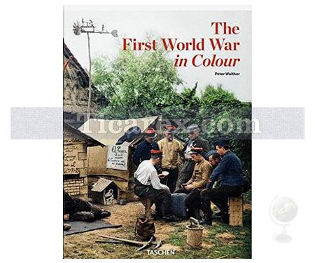 The First World War in Colour | Peter Walther - Resim 1