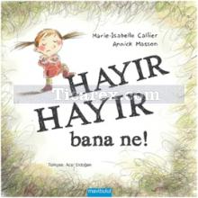 Hayır Hayır Bana Ne! | Marie-Isabelle Callier