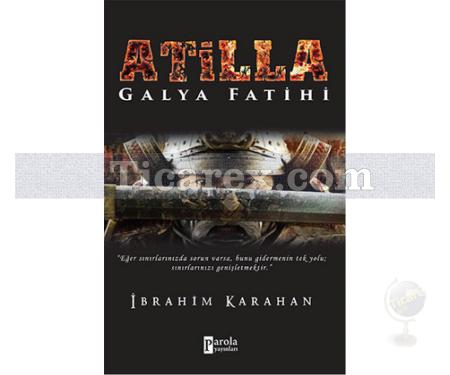 Atilla | Galya Fatihi | İbrahim Karahan - Resim 1