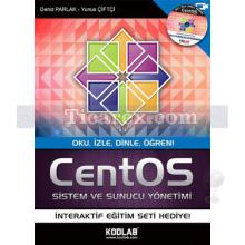 CentOS Sistem ve Sunucu Yönetimi | Deniz Parlak , Yunus Çiftçi