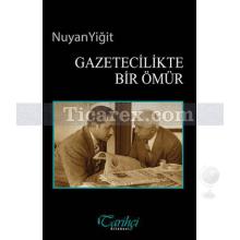 Gazetecilikte Bir Ömür | Nuyan Yiğit