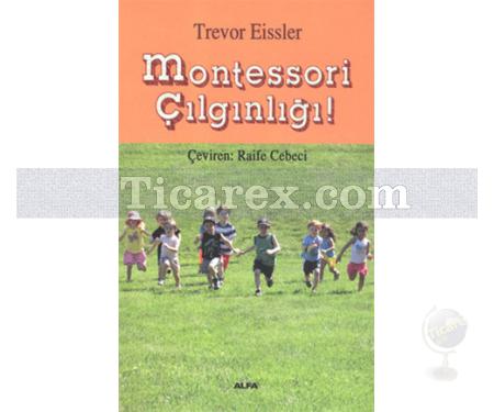 Montessori Çılgınlığı | Trevor Eissler - Resim 1