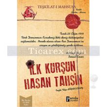 İlk Kurşun Hasan Tahsin | Tevfik Tolga Büyükkınay