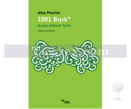 1001 Bıyık | Bıyığın Kültürel Tarihi | Allen Peterkin - Resim 1