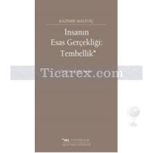 İnsanın Esas Gerçekliği :Tembellik | Kazimir Malevich