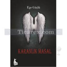 Karanlık Masal | Ege Güçlü