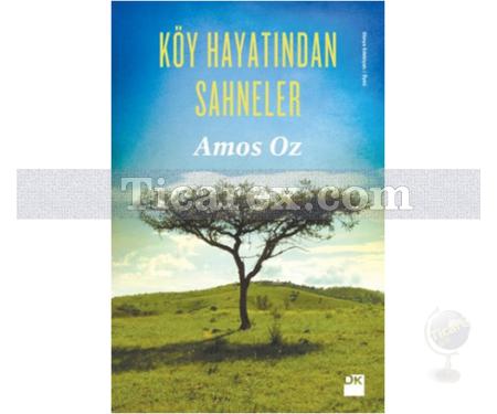 Köy Hayatından Sahneler | Amos Oz - Resim 1