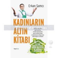 Kadınların Altın Kitabı | Erkan Şamcı