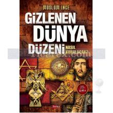 Gizlenen Dünya Düzeni | Müslüm İnce