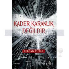 kader_karanlik_degildir