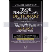 Trade, Finance And Law Dictionary | Ticaret Finans ve Hukuk Sözlüğü | Mücahit Özden Hun