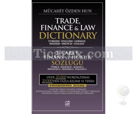 Trade, Finance And Law Dictionary | Ticaret Finans ve Hukuk Sözlüğü | Mücahit Özden Hun - Resim 1