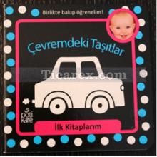 Çevremdeki Taşıtlar | İlk Kitaplarım | Kolektif