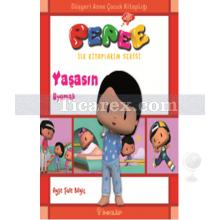 Yaşasın Uyumak | Pepee İlk Kitaplarım Serisi | Ayşe Şule Bilgiç