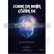 sorun_da_benim_cozum_de